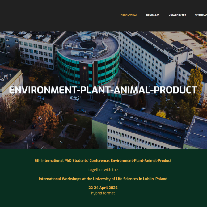 22–24.04.2026 r. - V Międzynarodowa i Interdyscyplinarna Konferencja Doktorancka „Środowisko–Roślina–Zwierzę–Produkt”